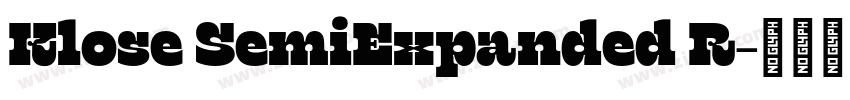Klose SemiExpanded R字体转换 Klose SemiExpanded R字体转换